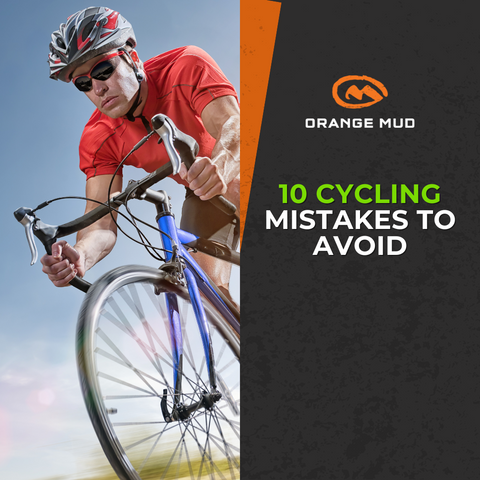 10 Cycling Mistakes to Avoid - Orange Mud, LLC