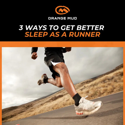 3 Ways to Get Better Sleep as a Runner - Orange Mud, LLC