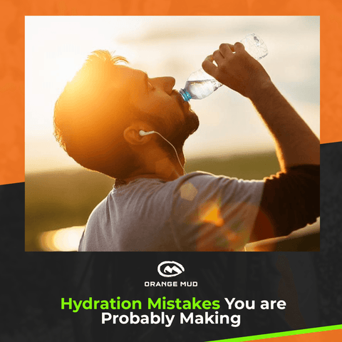 Hydration Mistakes You are Probably Making - Orange Mud, LLC