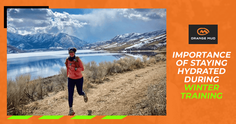 Importance of Staying Hydrated During Winter Training - Orange Mud, LLC
