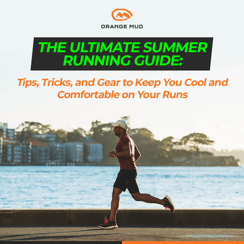 The Ultimate Summer Running Guide: Tips, Tricks, and Gear to Keep You Cool and Comfortable on Your Runs