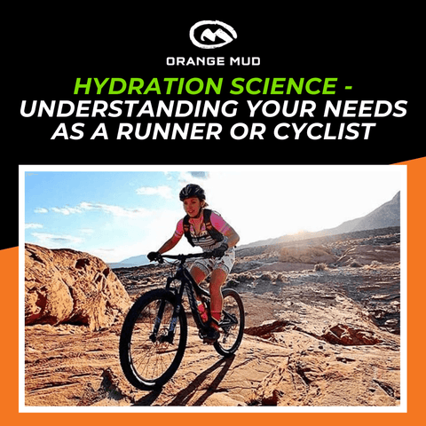 Hydration Science - Understanding Your Needs as a Runner or Cyclist - Orange Mud, LLC